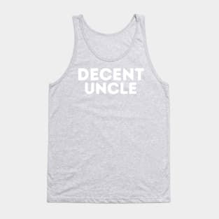 DECENT Uncle | Funny Uncle Family Tank Top